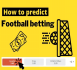 How to predict football betting outcomes