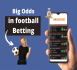 Big Odds in football betting are not out of reach