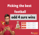 Picking the best football odd 4 sure wins