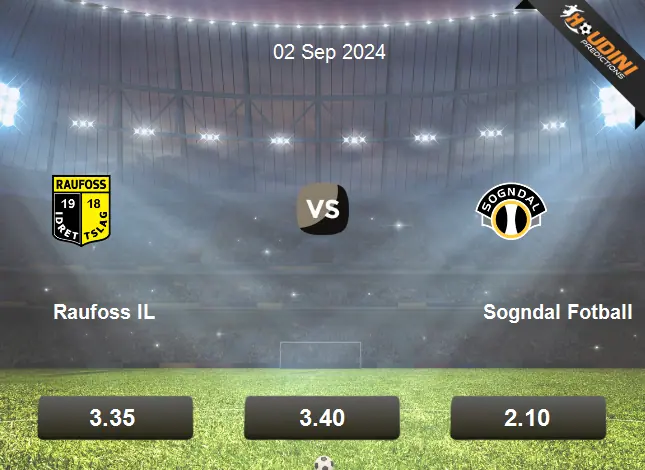 Raufoss IL Vs Sogndal Fotball Tip Predictions odds betting tips 02 09 2024